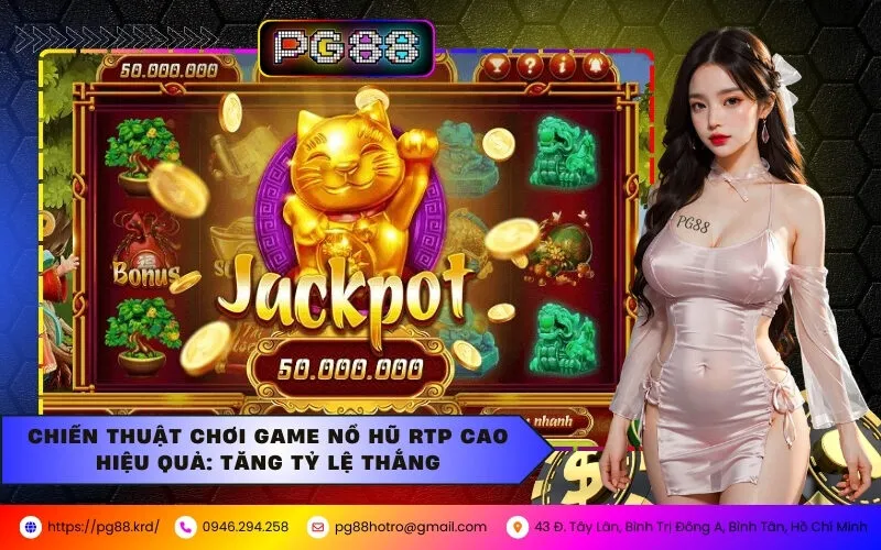 Chiến Thuật Chơi Game Nổ Hũ RTP Cao Hiệu Quả: Tăng Tỷ Lệ Thắng