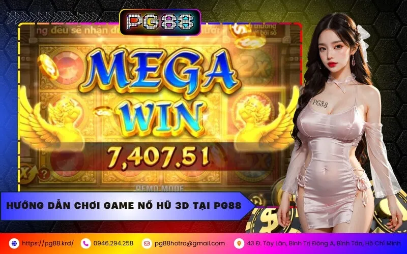 Hướng Dẫn Chơi Game Nổ Hũ 3D Tại PG88