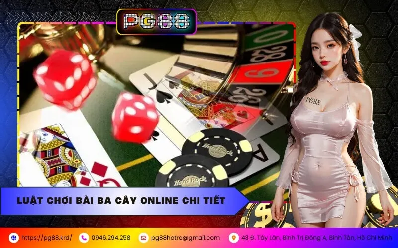 Luật Chơi Bài Ba Cây Online Chi Tiết