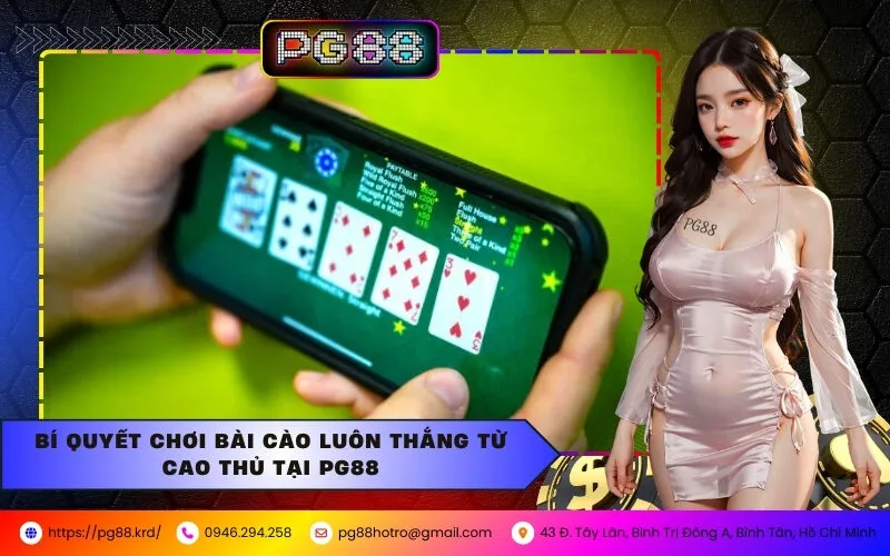 Bí Quyết Chơi Bài Cào Luôn Thắng Từ Cao Thủ Tại PG88
