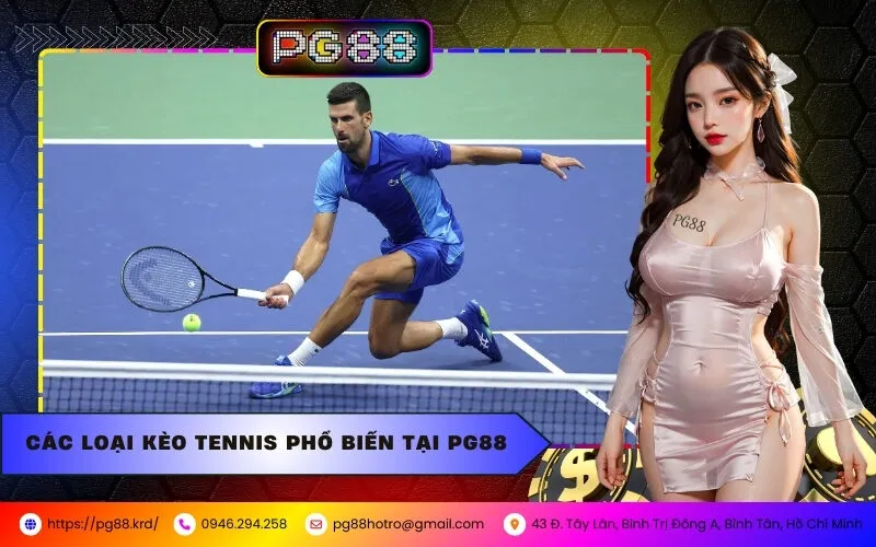 Các Loại Kèo Tennis Phổ Biến Tại PG88