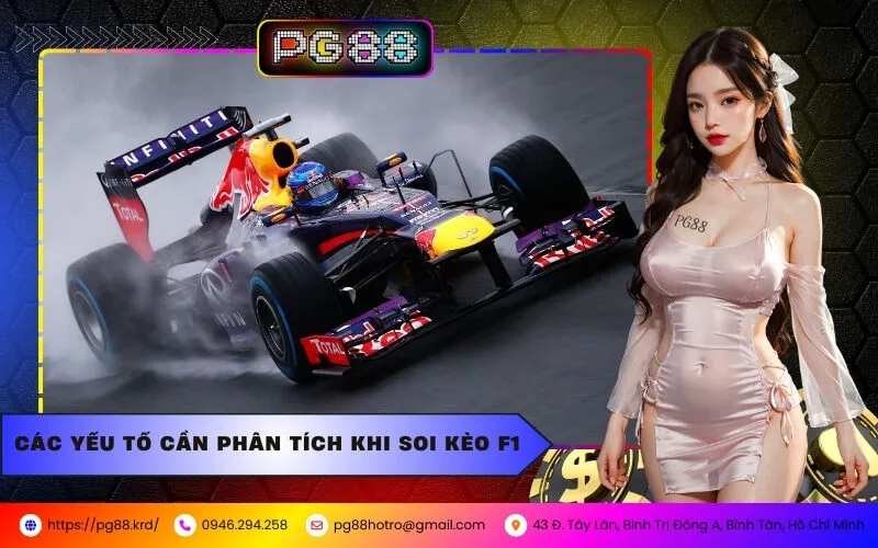 Các Yếu Tố Cần Phân Tích Khi Soi Kèo F1