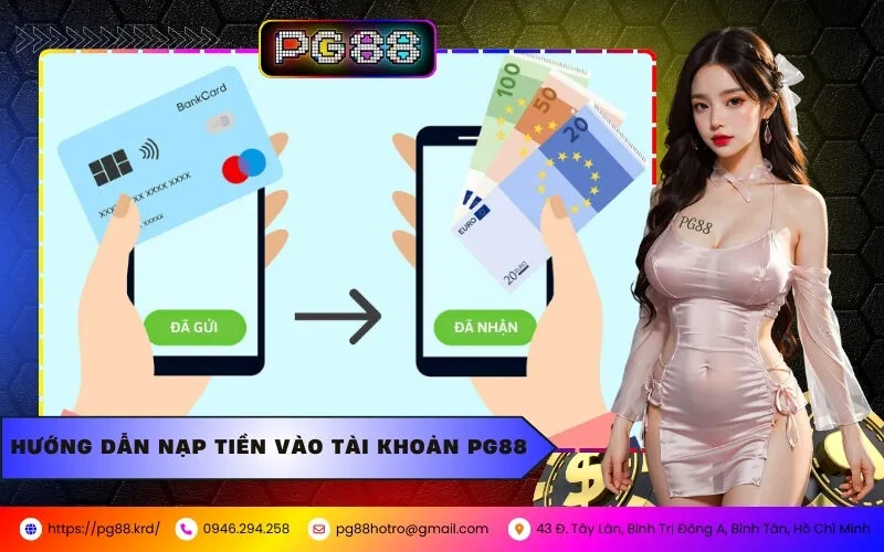 Hướng Dẫn Nạp Tiền Vào Tài Khoản PG88