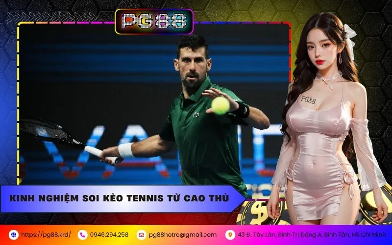 Kinh Nghiệm Soi Kèo Tennis Từ Cao Thủ
