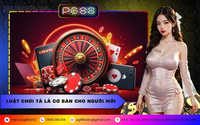 Luật Chơi Tá Lả Cơ Bản Cho Người Mới