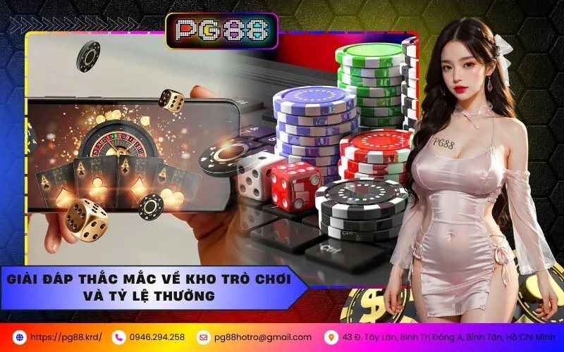 Giải đáp thắc mắc về kho trò chơi và tỷ lệ thưởng