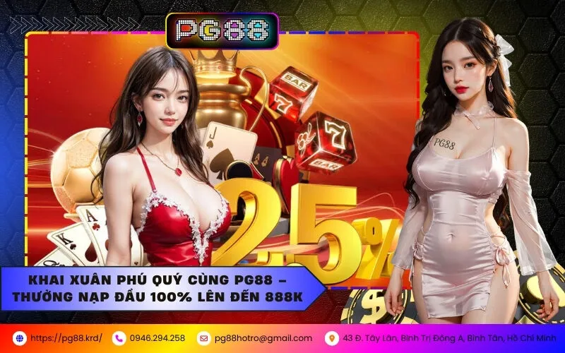 Khai Xuân Phú Quý Cùng PG88 – Thưởng Nạp Đầu 100% Lên Đến 888K